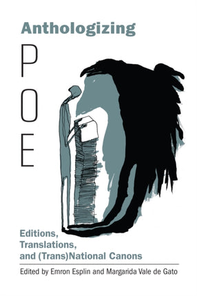 Anthologizing Poe: Editions, Translations, and