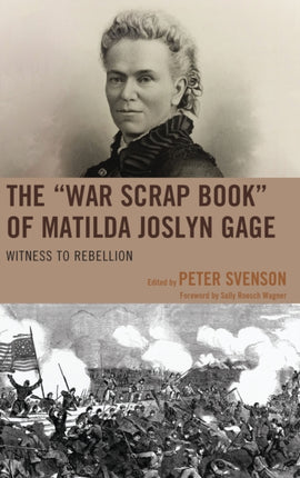 The  War Scrap Book  of Matilda Joslyn Gage: