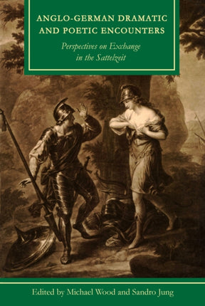 Anglo-German Dramatic and Poetic Encounters: