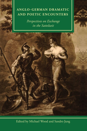 Anglo-German Dramatic and Poetic Encounters: