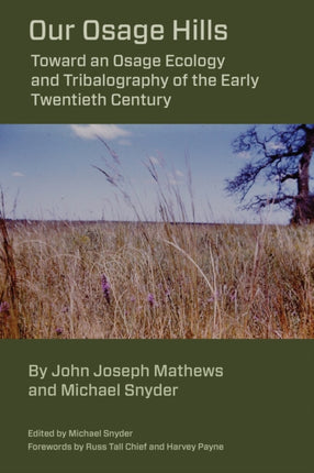 Our Osage Hills: Toward an Osage Ecology and