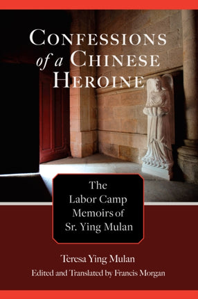 Confessions of a Chinese Heroine: The Labor Camp