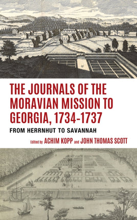 The Journals of the Moravian Mission to Georgia,