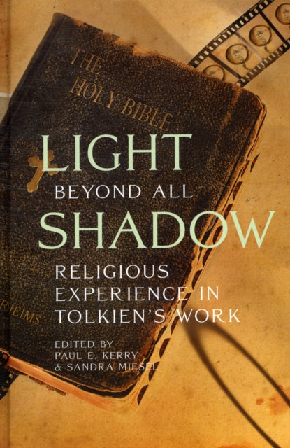 Light Beyond All Shadow: Religious Experience in Tolkien's Work