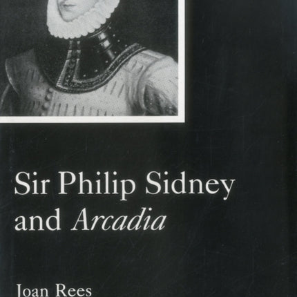 Sir Philip Sidney and Arcadia