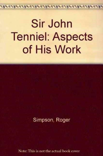 Sir John Tenniel: Aspects of His Work