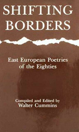 Shifting Borders: East European Poetries of the Eighties