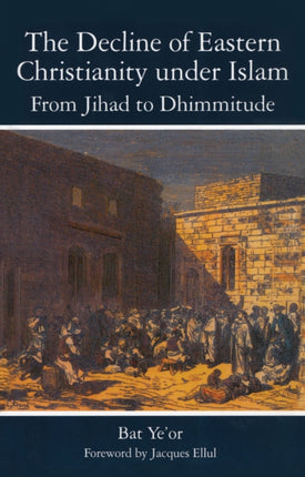 The Decline of Eastern Christianity Under Islam: