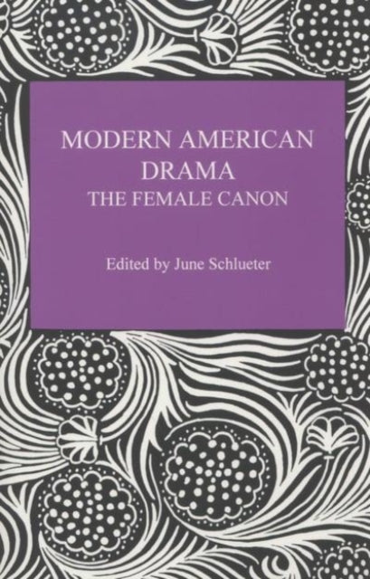 Modern American Drama: The Female Canon