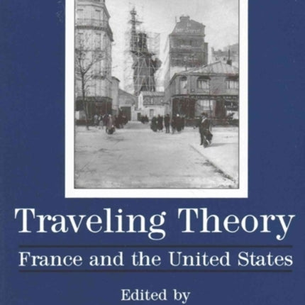 Traveling Theory: France and the United States