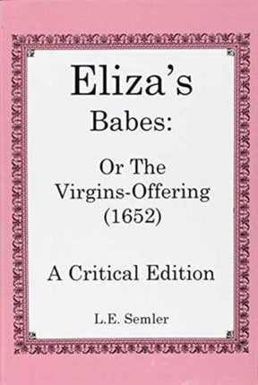 Eliza's Babes, Or, the Virgin's Offering (1652)