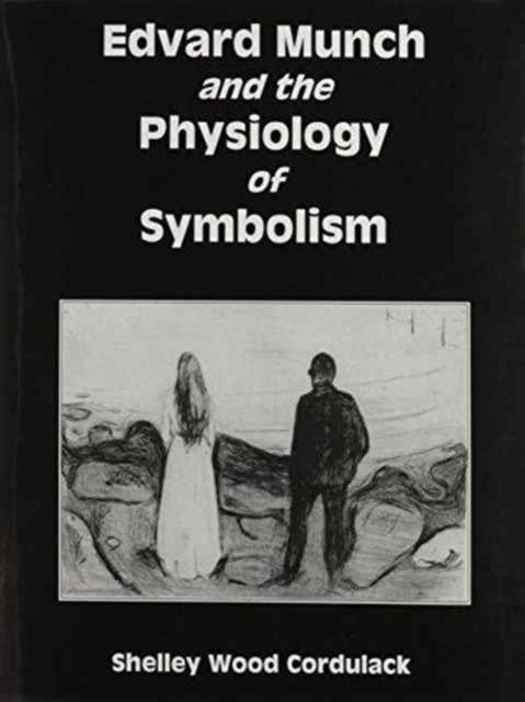 Edvard Munch and the Physiology of Symbolism