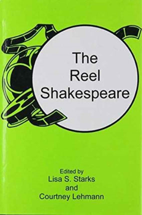 The Reel Shakespeare: ALTERNATIVE CINEMA AND THEORY