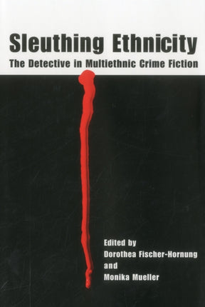 Sleuthing Ethnicity: The Detective in Multiethnic