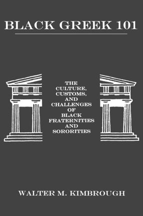 Black Greek 101: The Culture, Customs, and