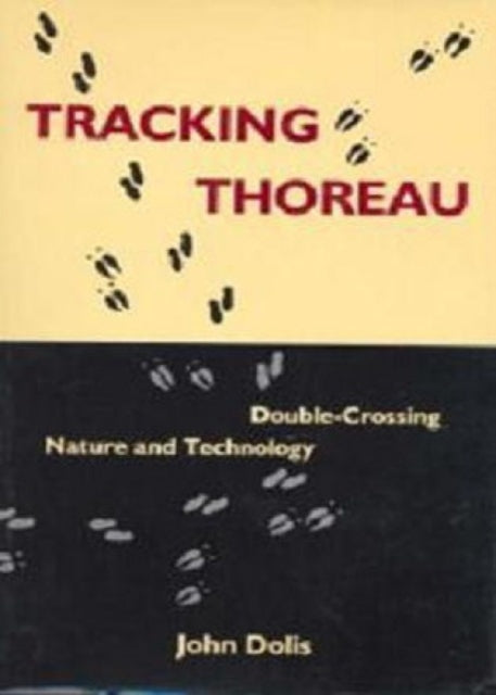 Tracking Thoreau: Double-Crossing Nature and Technology