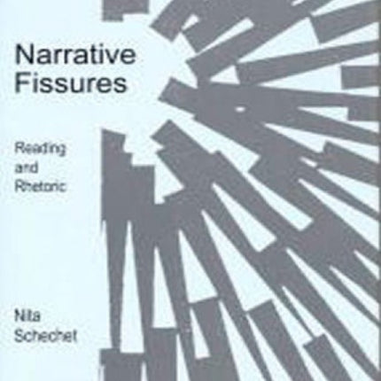 Narrative Fissures: Reading and Rhetoric