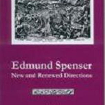 Edmund Spenser: New and Renewed Directions