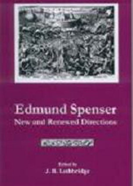 Edmund Spenser: New and Renewed Directions