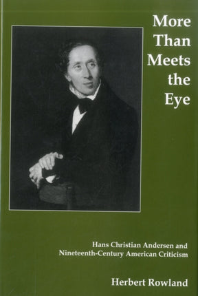 More Than Meets the Eye: Hans Christian Andersen and Nineteenth Century American Criticism