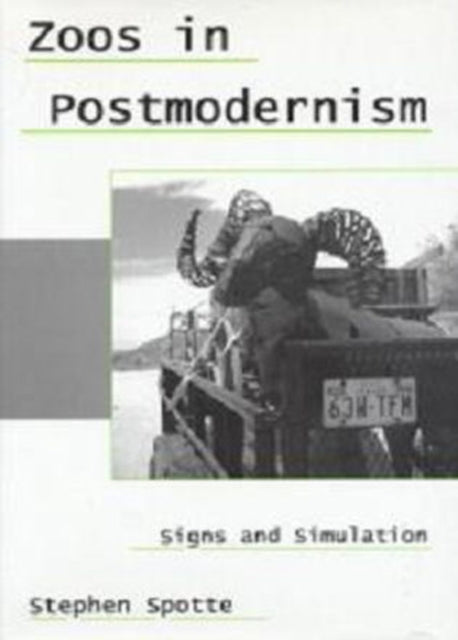 Zoos in Postmodernism: Signs and Simulation