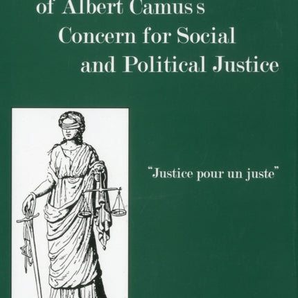 The Development of Albert Camus's Concern for Social and Political Justice