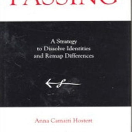 Passing: A Strategy to Dissolve Identities and Revamp Differences