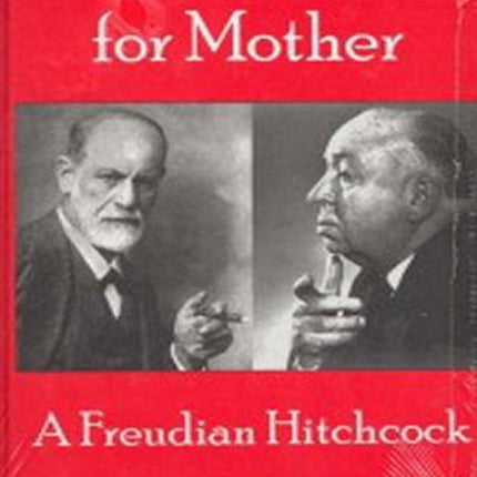 Dial 'M' for Mother: A Freudian Hitchcock