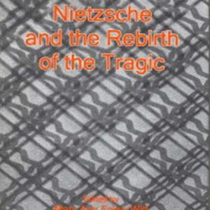 Nietzsche and the Rebirth of the Tragic