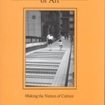 The Political Economy of Art: Making the Nation of Culture