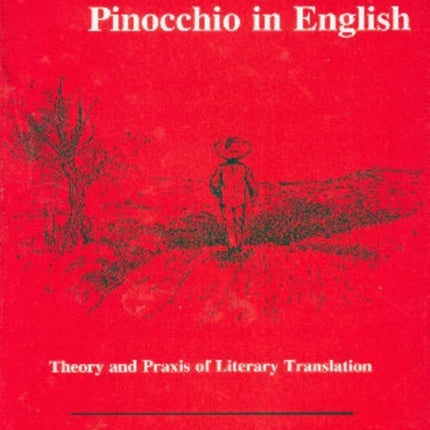 Huck Finn in Italian, Pinocchio in English: Theory and Praxis of Literary Translation