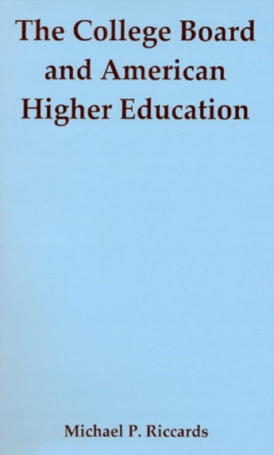 The College Board and American Higher Education