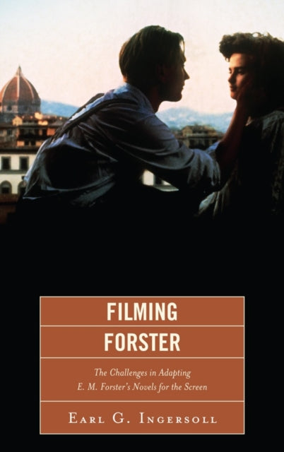 Filming Forster: The Challenges of Adapting E.M.