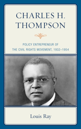 Charles H. Thompson: Policy Entrepreneur of the