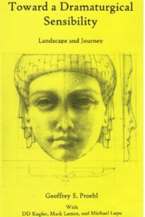 Toward a Dramaturgical Sensibility: Landscape and Journey