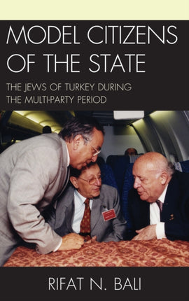 Model Citizens of the State: The Jews of Turkey