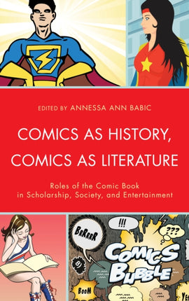 Comics as History, Comics as Literature: Roles of