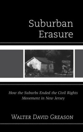 Suburban Erasure: How the Suburbs Ended the Civil