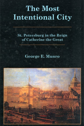 The Most Intentional City: St. Petersburg in the