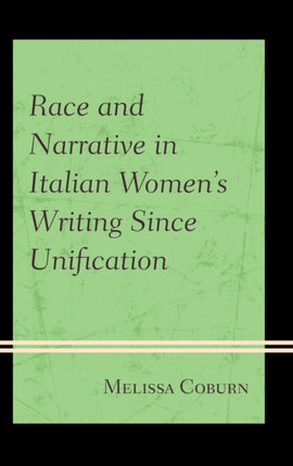 Race and Narrative in Italian Women's Writing