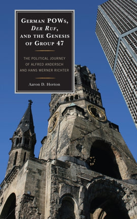 German POWs, Der Ruf, and the Genesis of Group