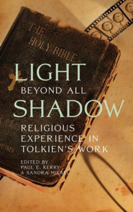 Light Beyond All Shadow: Religious Experience in Tolkien's Work