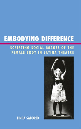 Embodying Difference: Scripting Social Images of