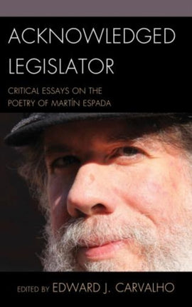 Acknowledged Legislator: Critical Essays on the