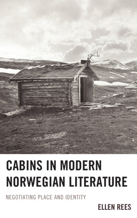 Cabins in Modern Norwegian Literature: