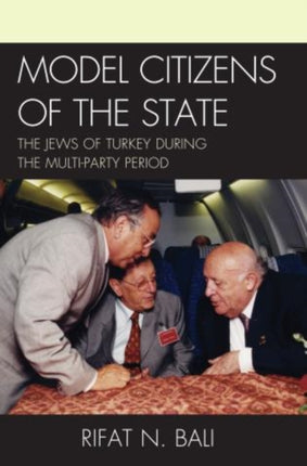 Model Citizens of the State: The Jews of Turkey