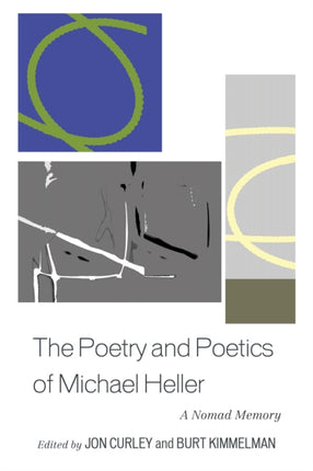 The Poetry and Poetics of Michael Heller: A Nomad