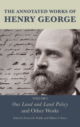 The Annotated Works of Henry George: Our Land and