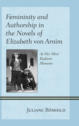 Femininity and Authorship in the Novels of