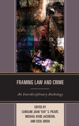 Framing Law and Crime: An Interdisciplinary